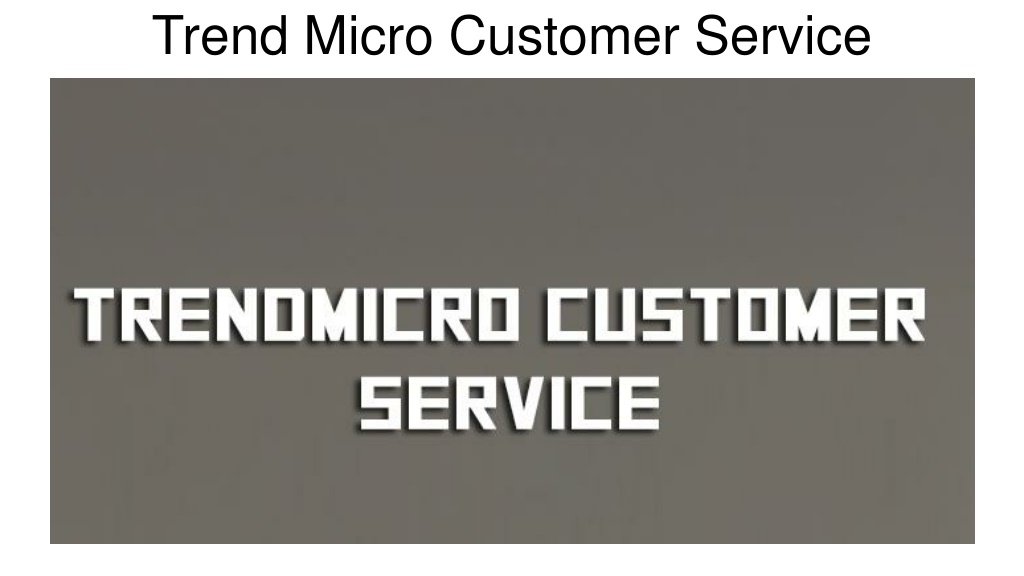 Trend Micro Customer Service